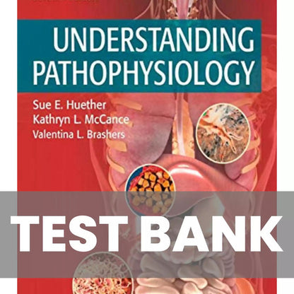 Understanding Pathophysiology 7th Edition Huether McCance TEST BANK
