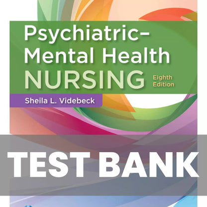 Psychiatric Mental Health Nursing 8th Edition Videbeck TEST BANK