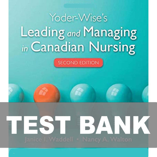 Yoder Wises Leading and Managing in Canadian Nursing 2nd Edition TEST BANK