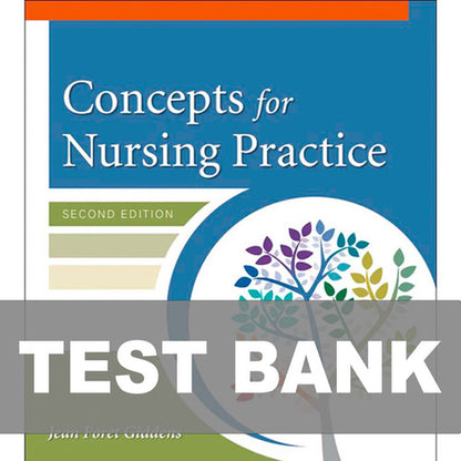 Concepts For Nursing Practice 2nd Edition TEST BANK