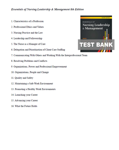 Essentials of Nursing Leadership and Management 8th Edition TEST BANK