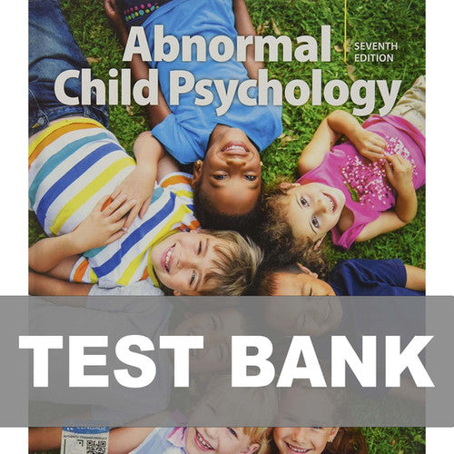 Abnormal Child Psychology 7th Edition Mash TEST BANK