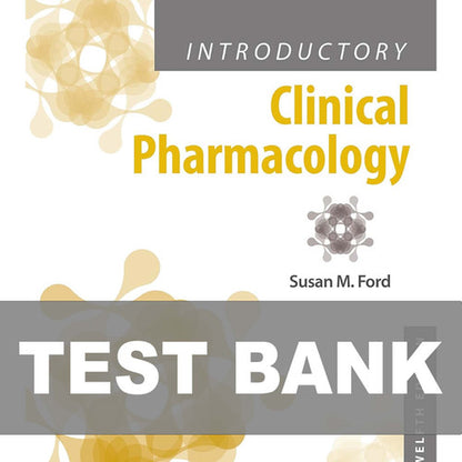 Introductory Clinical Pharmacology 12th Edition TEST BANK