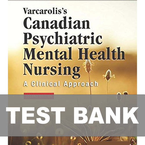 Varcarolis Canadian Psychiatric Mental Health Nursing 2nd Edition Test Bank