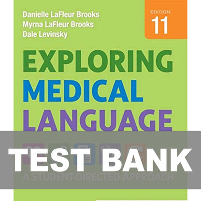 Exploring Medical Language 11th Edition TEST BANK 9780323711562