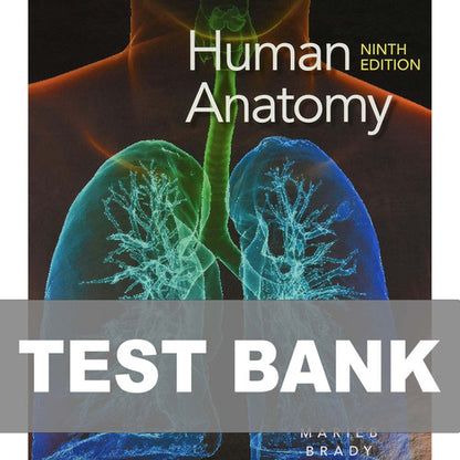 Human Anatomy 9th Edition Marieb TEST BANK