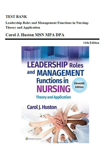 Leadership Roles and Management Functions in Nursing 11th Edition TEST BANK