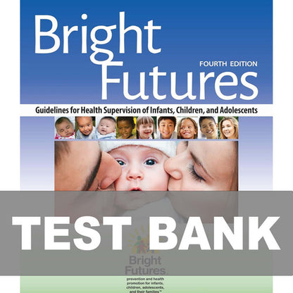 Bright Futures 4th Edition TEST BANK