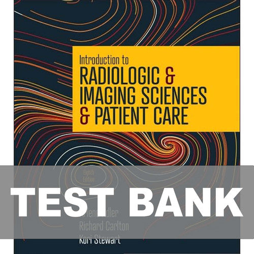 Introduction to Radiologic and Imaging Sciences 8th Edition TEST BANK