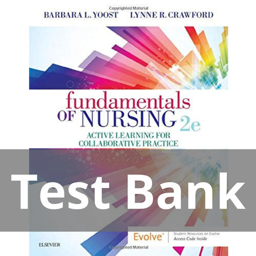 Fundamentals of Nursing 2nd Edition Yoost TEST BANK