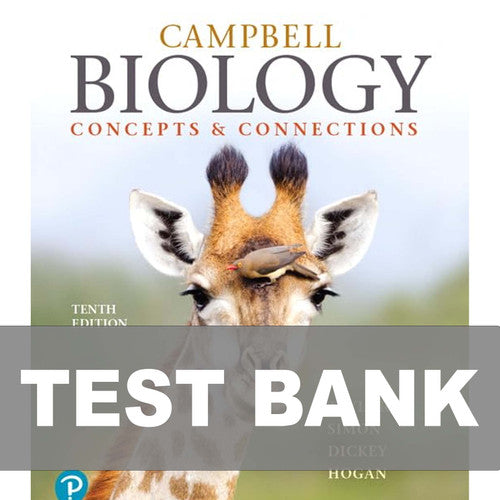 Campbell Biology Concepts & Connections 10th Edition TEST BANK