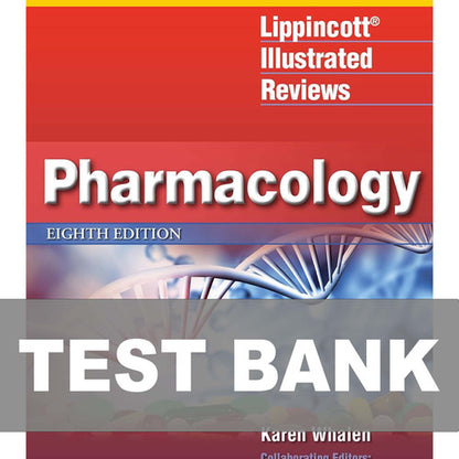 Lippincott Illustrated Reviews Pharmacology 8th Edition Test Bank